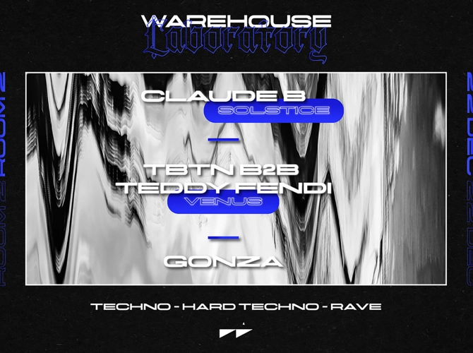 Warehouse Laboratory #1 - Claude B, Gonza, TBTN b2b Teddy Fendi