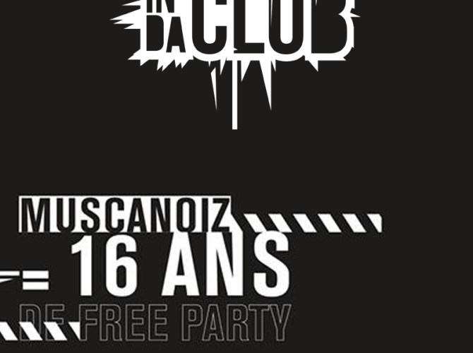 Rave In Da Club – Muscanoiz fête 16ans de Rave