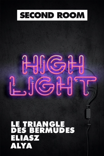 Highlight w/ Le Triangle des Bermudes, Eliasz, Alya