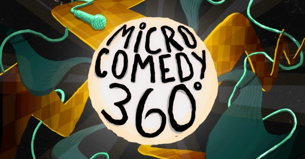 Micro Comedy 360° - Nouvelle date !